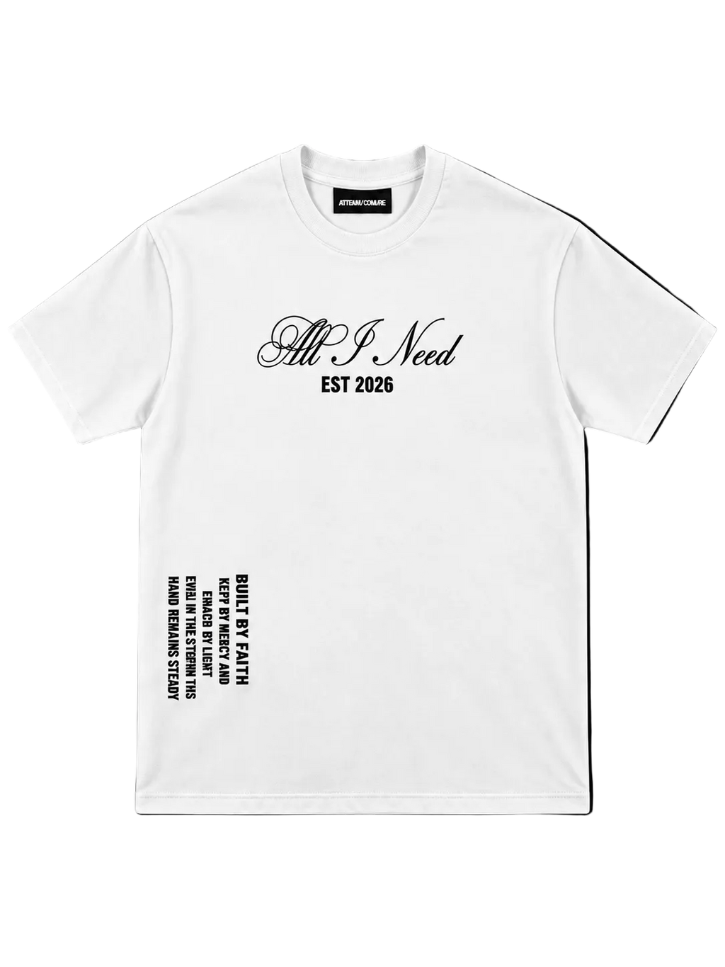 "All I Need" White Tee (Pre-Order)