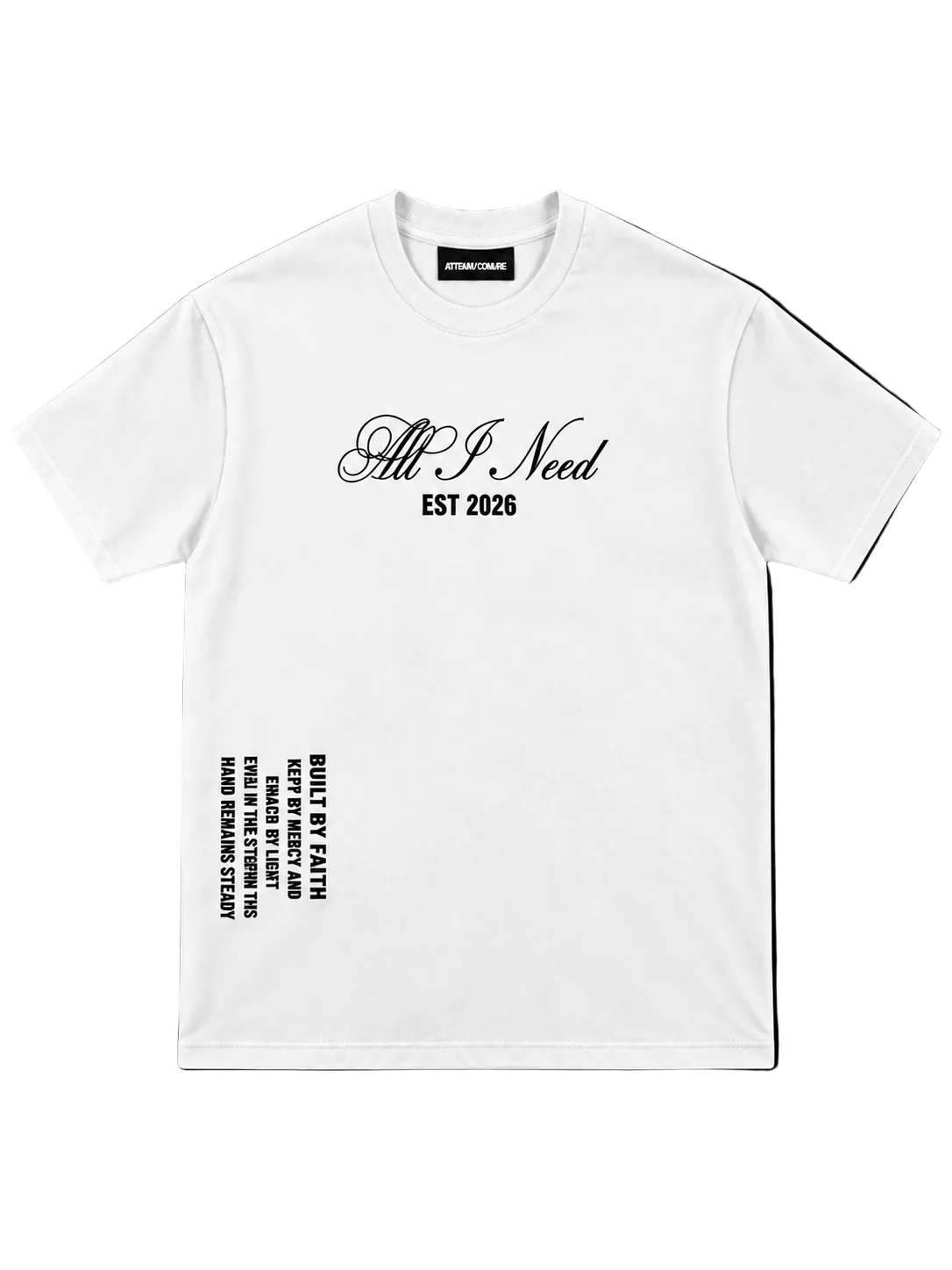 "All I Need" White Tee (Pre-Order)