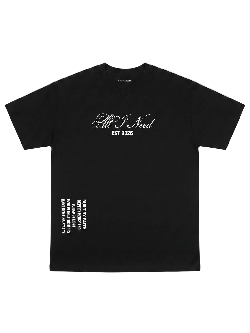 "All I Need" Black Tee (Pre-Order)