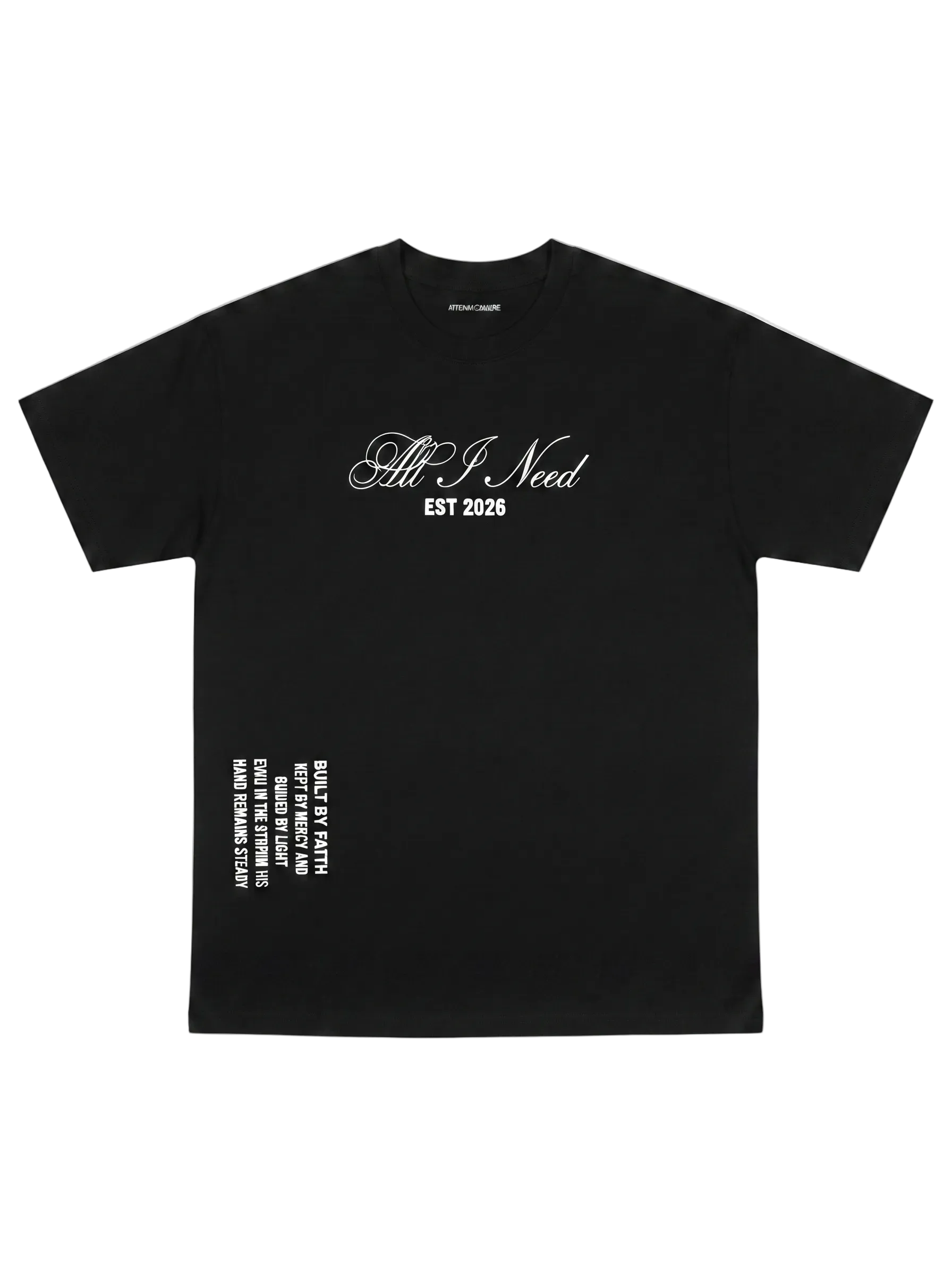 "All I Need" Black Tee (Pre-Order)
